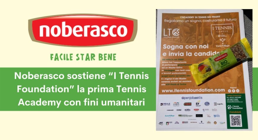 Noberasco sostiene “I Tennis Foundation” la prima Tennis Academy con fini umanitari