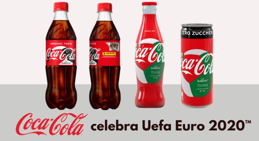 Coca-Cola celebra Uefa Euro 2020&#x2122;