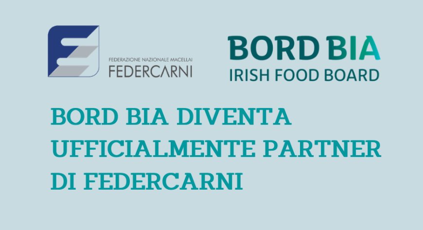 Bord Bia diventa ufficialmente partner di Federcarni
