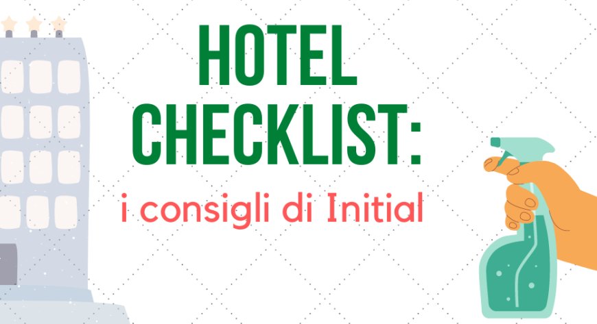 Hotel Checklist: i consigli di Initial