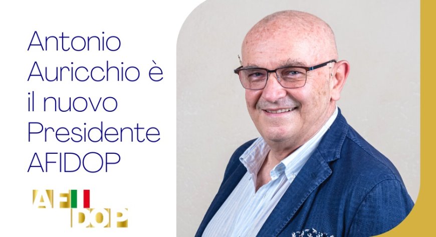 Antonio Auricchio è il nuovo Presidente AFIDOP