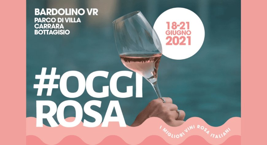 I vini rosa italiani protagonisti a Bardolino per OggiRosa