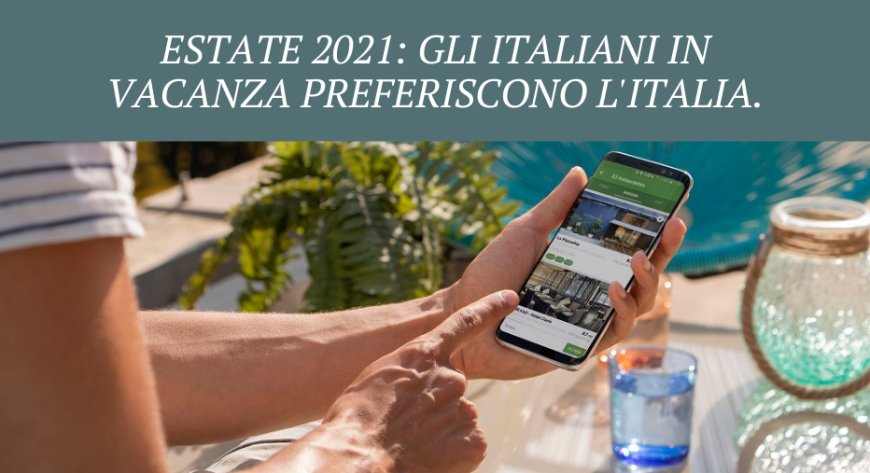 Estate 2021: gli italiani in vacanza preferiscono l'Italia