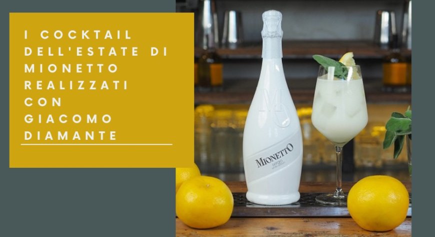 I cocktail dell'estate di Mionetto realizzati con Giacomo Diamante