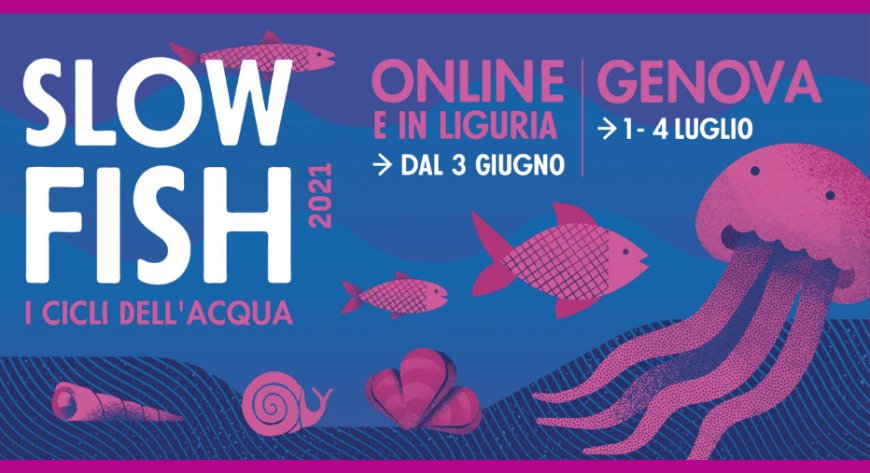 Genova teatro a cielo aperto per Slow Fish 2021