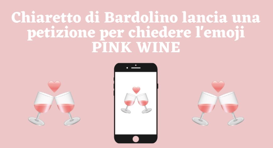 Chiaretto di Bardolino lancia una petizione per chiedere l'emoji PINK WINE