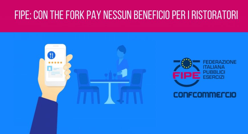Fipe: con The Fork Pay nessun beneficio per i ristoratori