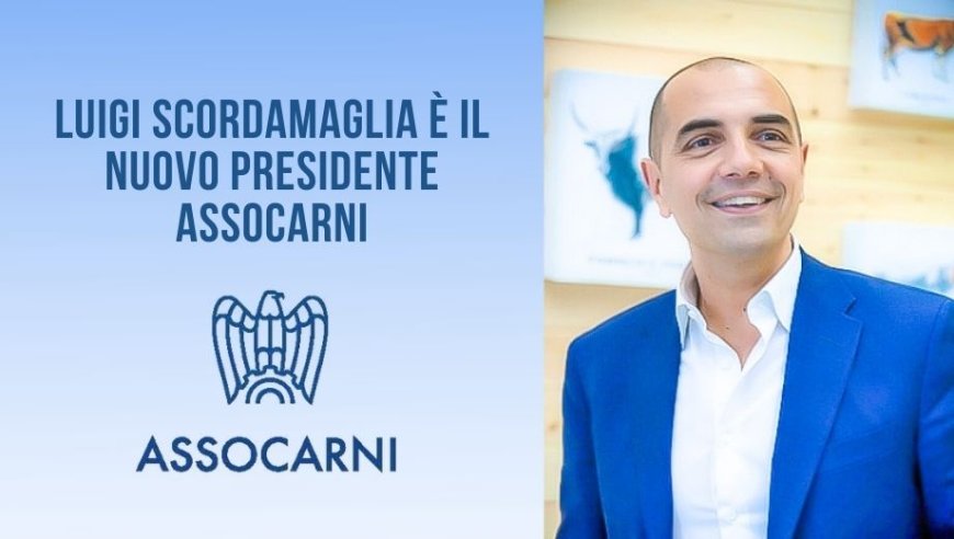 Luigi Scordamaglia è il nuovo Presidente Assocarni