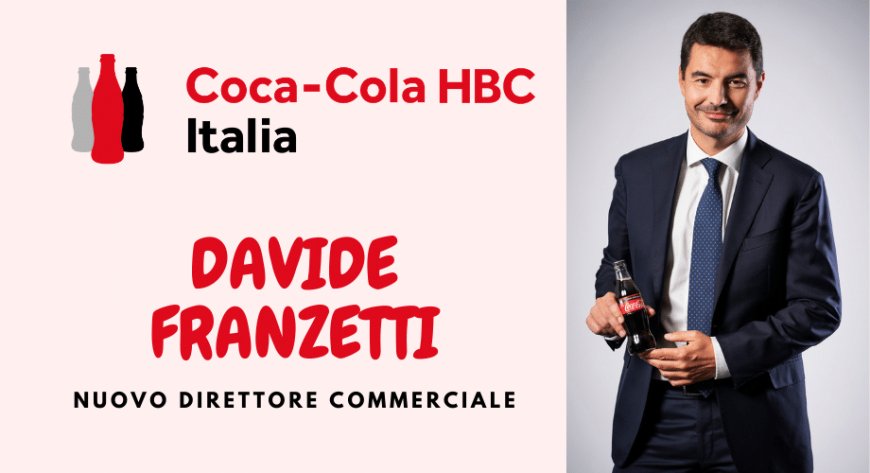Coca-Cola HBC Italia accoglie il Nuovo Direttore Commerciale