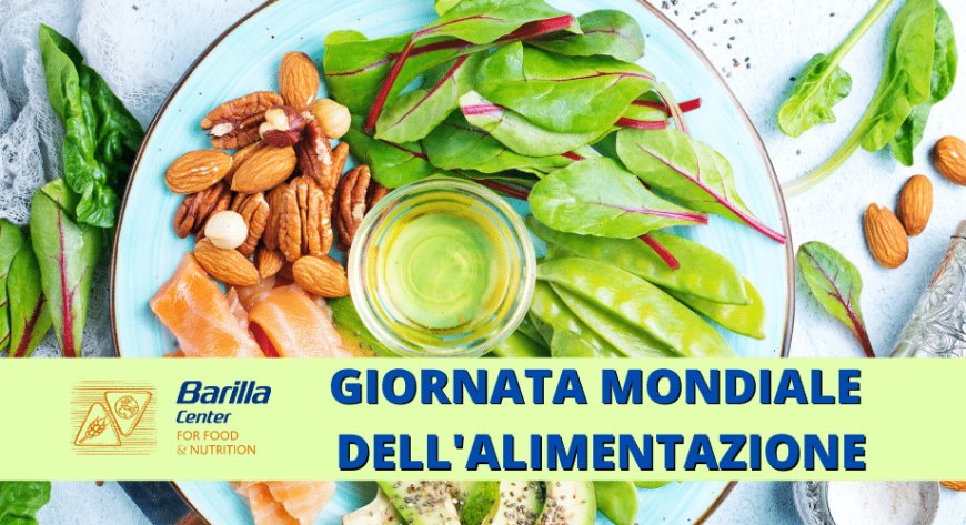 Fondazione Barilla: Giornata Mondiale dell'Alimentazione occasione per celebrare la dieta Mediterranea
