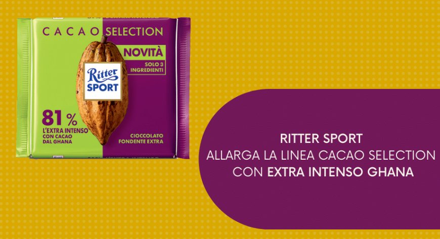 Ritter Sport allarga la linea Cacao Selection con Extra Intenso Ghana