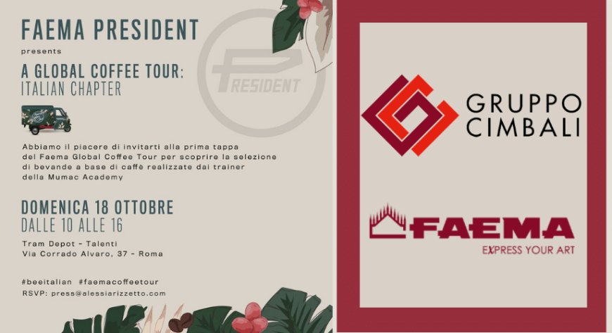 Gruppo Cimbali presenta il Faema Global Coffee Tour per celebrare il caffè