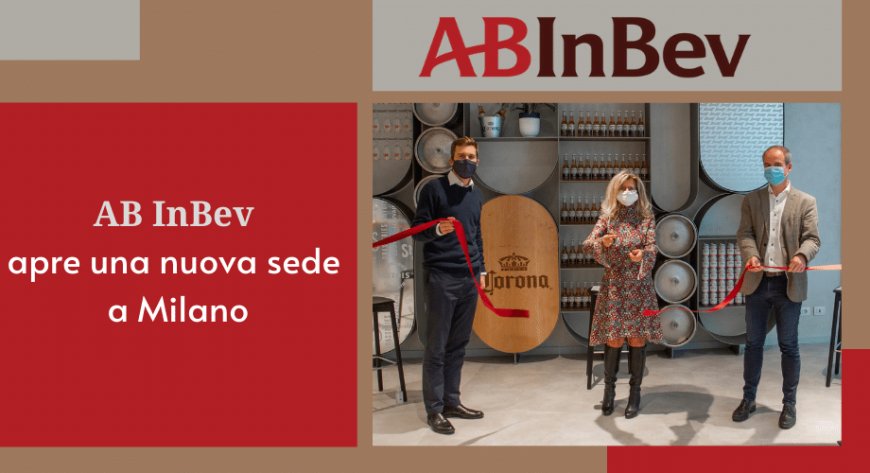 AB InBev apre una nuova sede a Milano