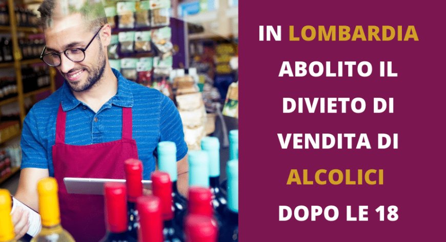 In Lombardia ripristinata la vendita di alcolici dopo le 18