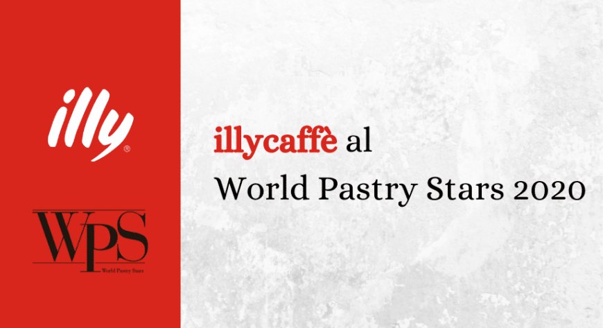 illycaffè al World Pastry Stars 2020