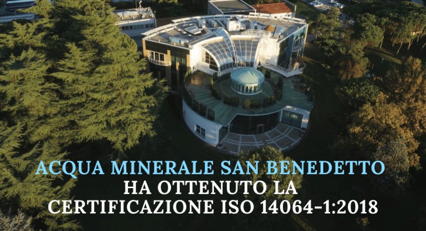 Acqua Minerale San Benedetto sempre più green