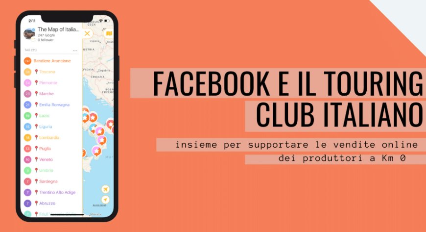 Facebook e il Touring Club Italiano insieme per supportare le vendite online dei produttori a Km 0