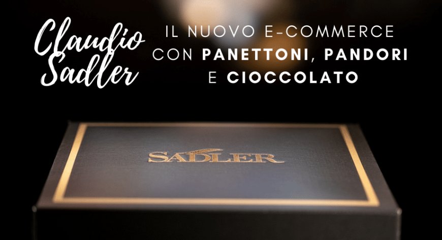 Claudio Sadler lancia un nuovo e-commerce con panettoni, pandori e cioccolato