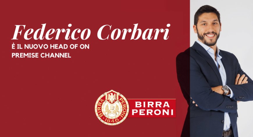 Federico Corbari è il nuovo Head of On Premise Channel di Birra Peroni