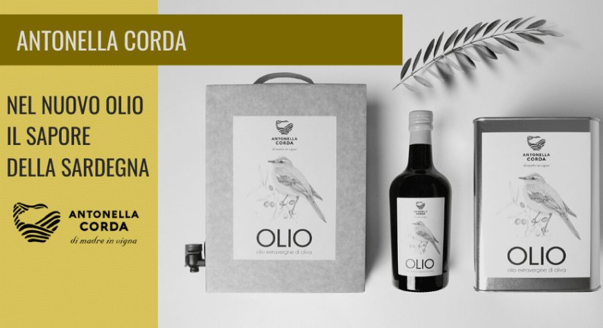 Antonella Corda: nel nuovo olio il sapore della Sardegna