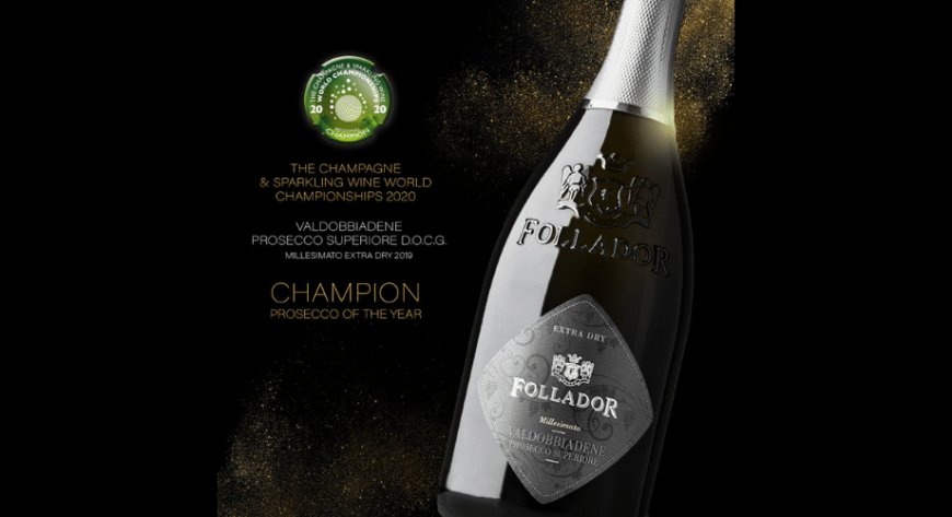Follador Prosecco campione del mondo allo Champagne & Sparkling Wine World Championship