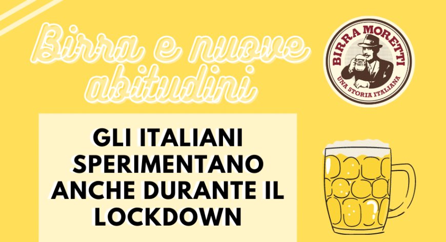 Birra e nuove abitudini: gli italiani sperimentano anche durante il lockdown