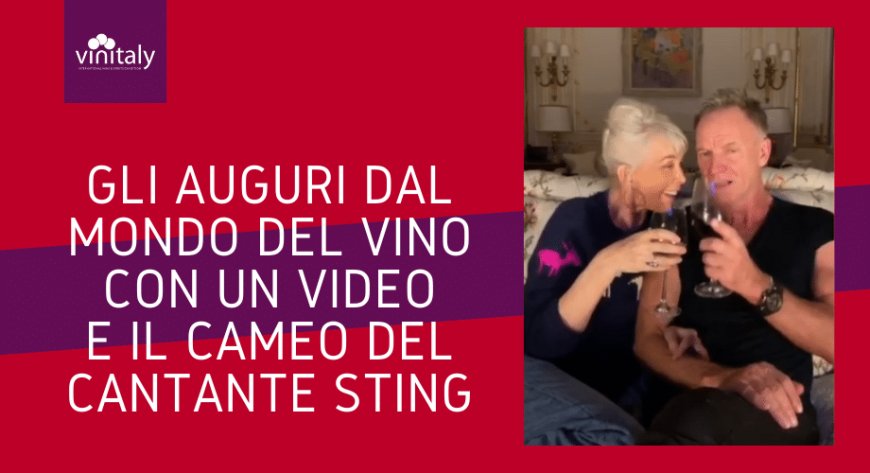 Vinitaly: gli auguri del mondo del vino con un video speciale sulle note di "Quando, quando, quando"