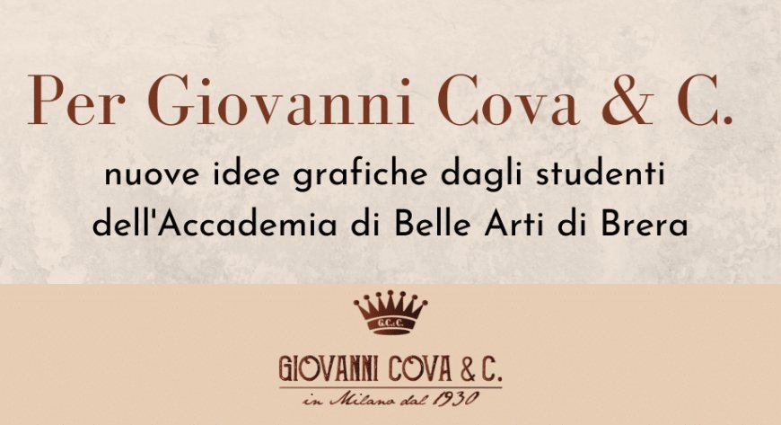 Per Giovanni Cova & C. nuove idee grafiche dagli studenti dell'Accademia di Belle Arti di Brera