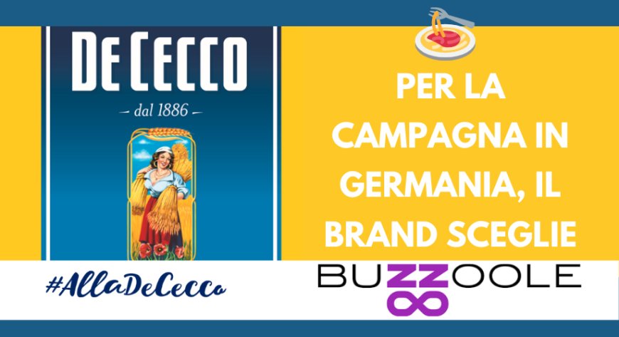 De Cecco: per la campagna del brand in Germania sceglie Buzzoole