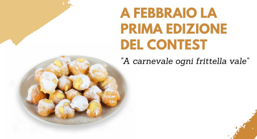 A febbraio la prima edizione del contest "A carnevale ogni frittella vale"
