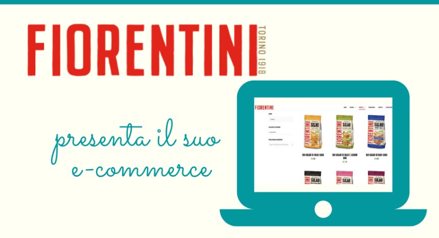 Fiorentini Alimentari SpA presenta il suo e-commerce
