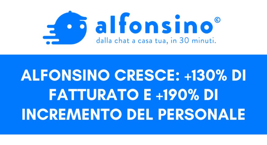 Alfonsino cresce: +130% di fatturato e +190% di incremento del personale
