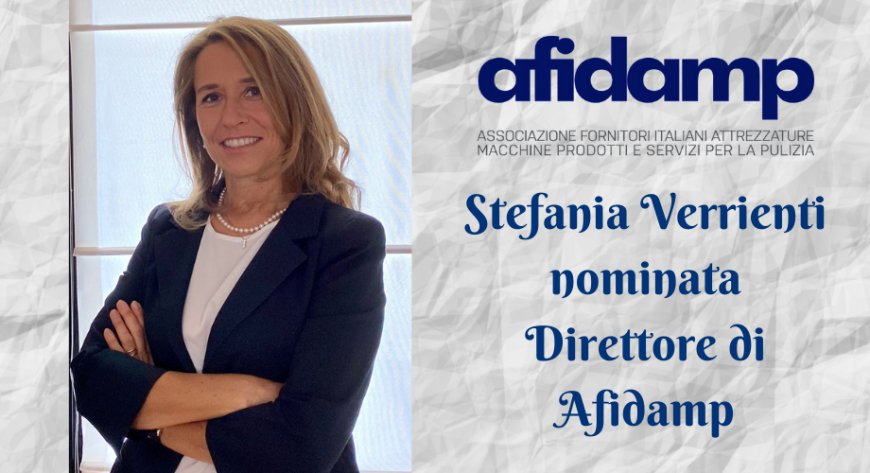 Afidamp: Stefania Verrienti ricoprirà il ruolo di Direttore
