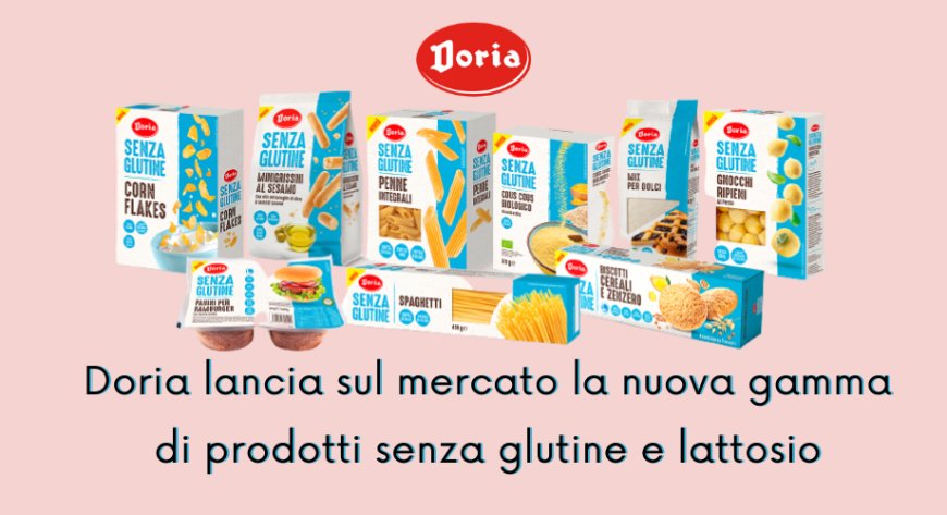 Doria lancia sul mercato la nuova gamma di prodotti senza glutine e lattosio