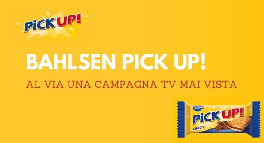 Bahlsen PiCK UP! al via una campagna tv mai vista
