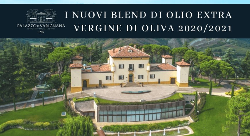 Palazzo di Varignana presenta i nuovi Blend di Olio Extra Vergine di Oliva 2020/2021