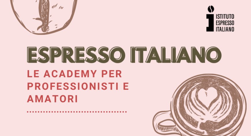 Espresso Italiano: le Academy per professionisti e amatori
