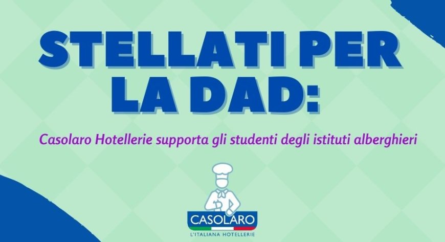 Stellati per la DAD: Casolaro Hotellerie supporta gli studenti degli istituti alberghieri