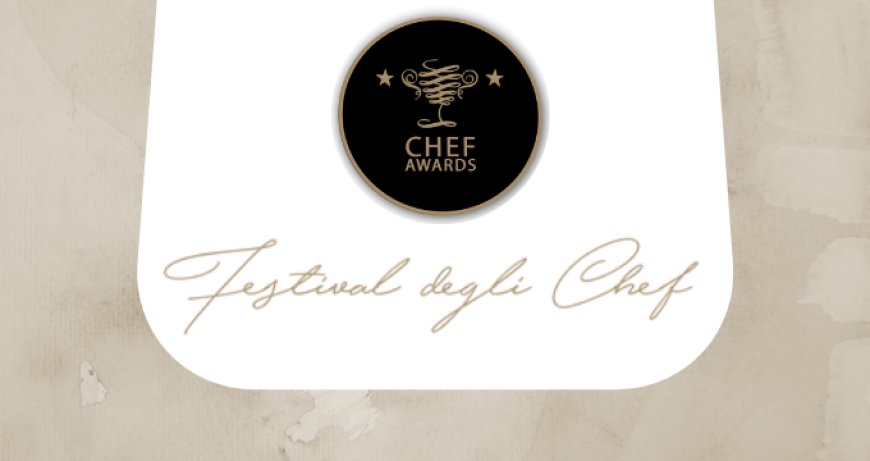 Chef Awards: il Festival degli Chef debutta ad Assisi con i migliori talenti