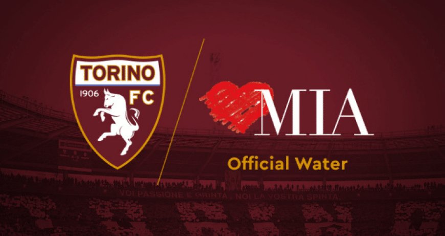 Acqua MIA si conferma official water del Torino FC