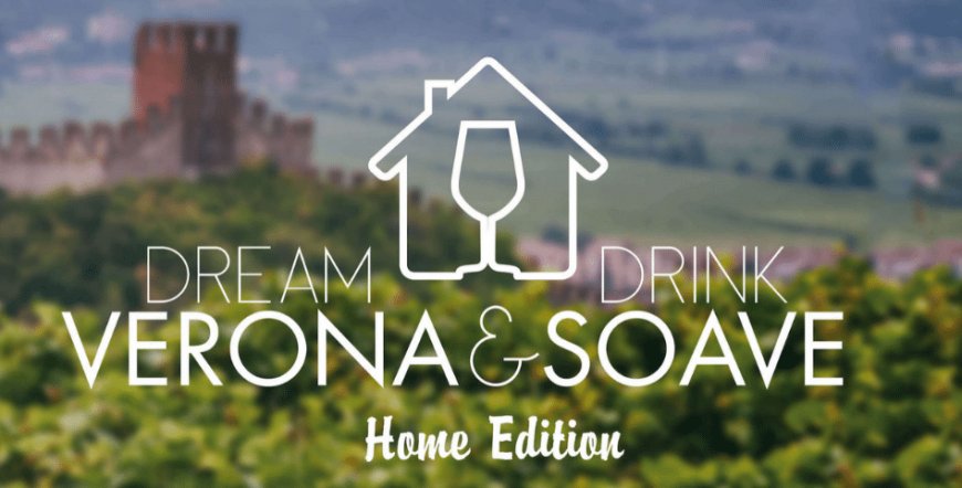 Dream Verona & Drink Soave. Ecco la campagna on e off line del Consorzio del Soave