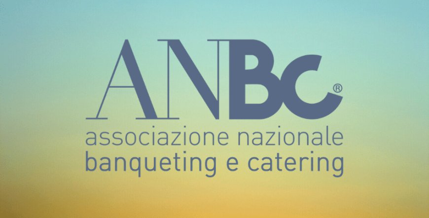 ANBC: l'intero comparto catering e banqueting rischia rischia di saltare