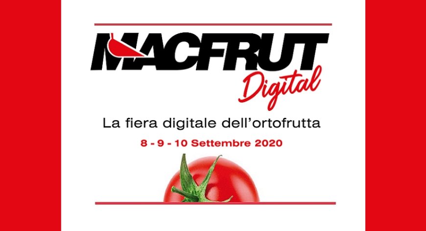 Macfrut 2020 sarà Digital: la fiera dell'ortofrutta quest'anno si fa virtuale