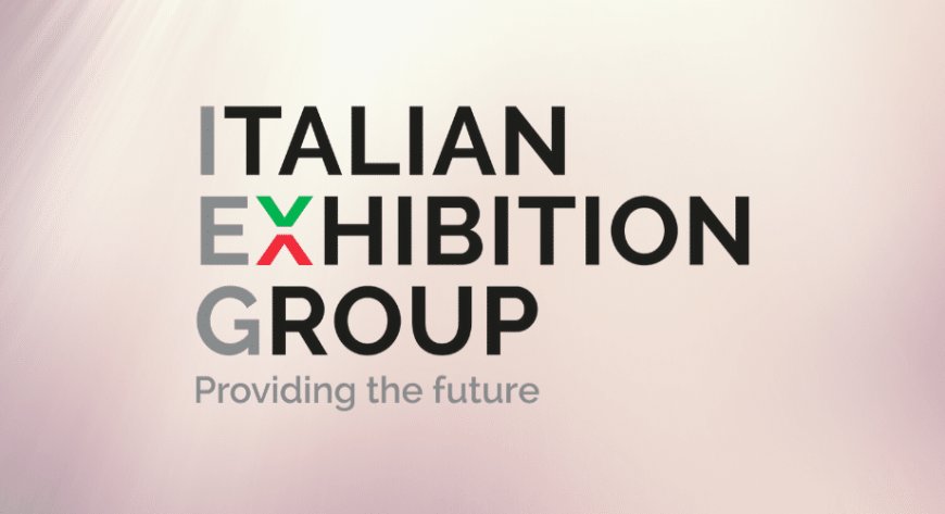 Italian Exhibition Group: fiere in totale sicurezza con #SAFEBUSINESS by IEG