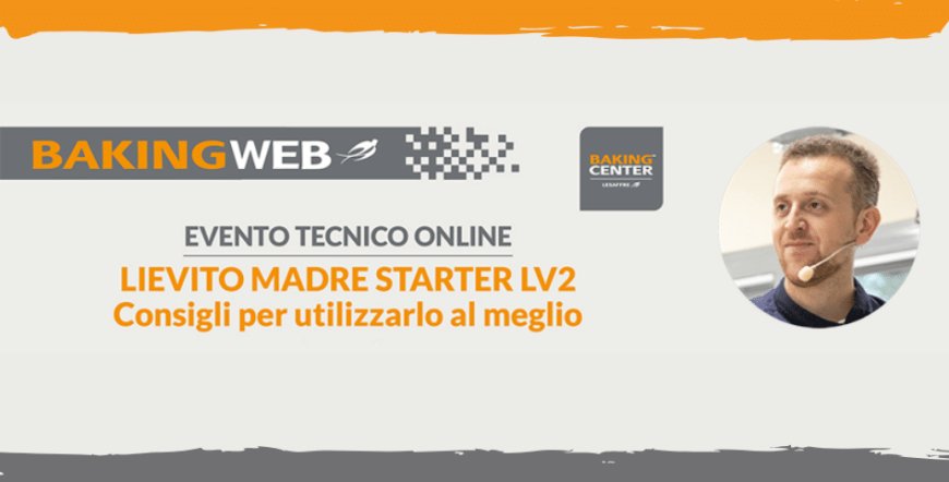 Da Lesaffre Italia un incontro tecnico online sul lievito madre Starter LV2