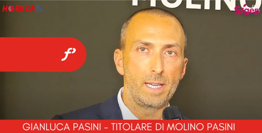 HorecaTv.it. Intervista a Sigep 2020 con Gianluca Pasini di Molino Pasini