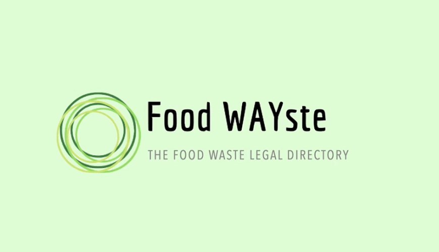 Food WAYste, la piattaforma che fa chiarezza sulle normative relative allo spreco alimentare