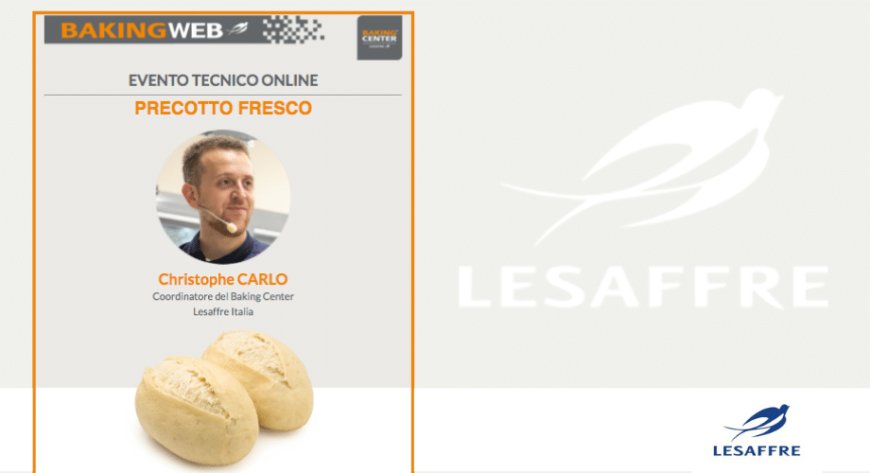 Lesaffre Italia: in programma il secondo appuntamento online con il BakingWeb in compagnia di Christophe Carlo