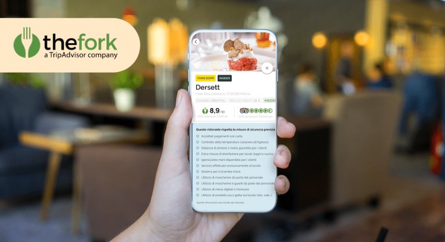 TheFork introduce una nuova funzionalità per conoscere le precauzioni anti-COVID prese dai ristoranti