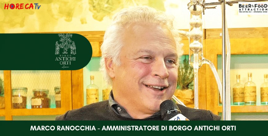 HorecaTv.it. Intervista a Beer&Food Attraction 2020 con Marco Ranocchia di Borgo Antichi Orti srl